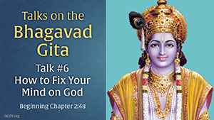 Talk 6 on the Bhagavad Gita